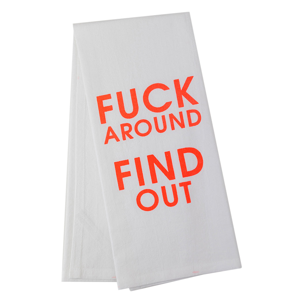 Fuck Around Find Out - Tea Towels