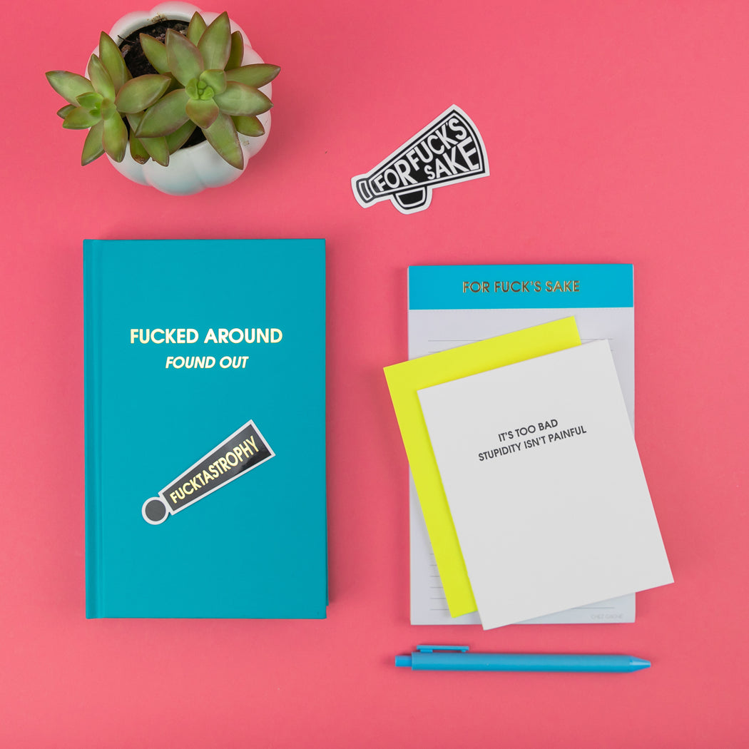 It's Too Bad Stupidity Isn't Painful - Letterpress Card