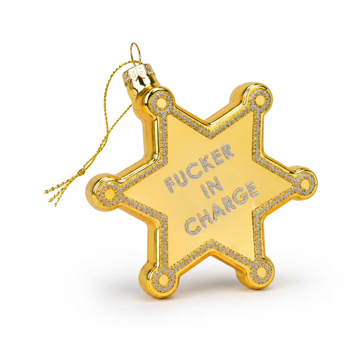 Fucker In Charge - Sheriff's Badge - Glass Blown Holiday Ornament