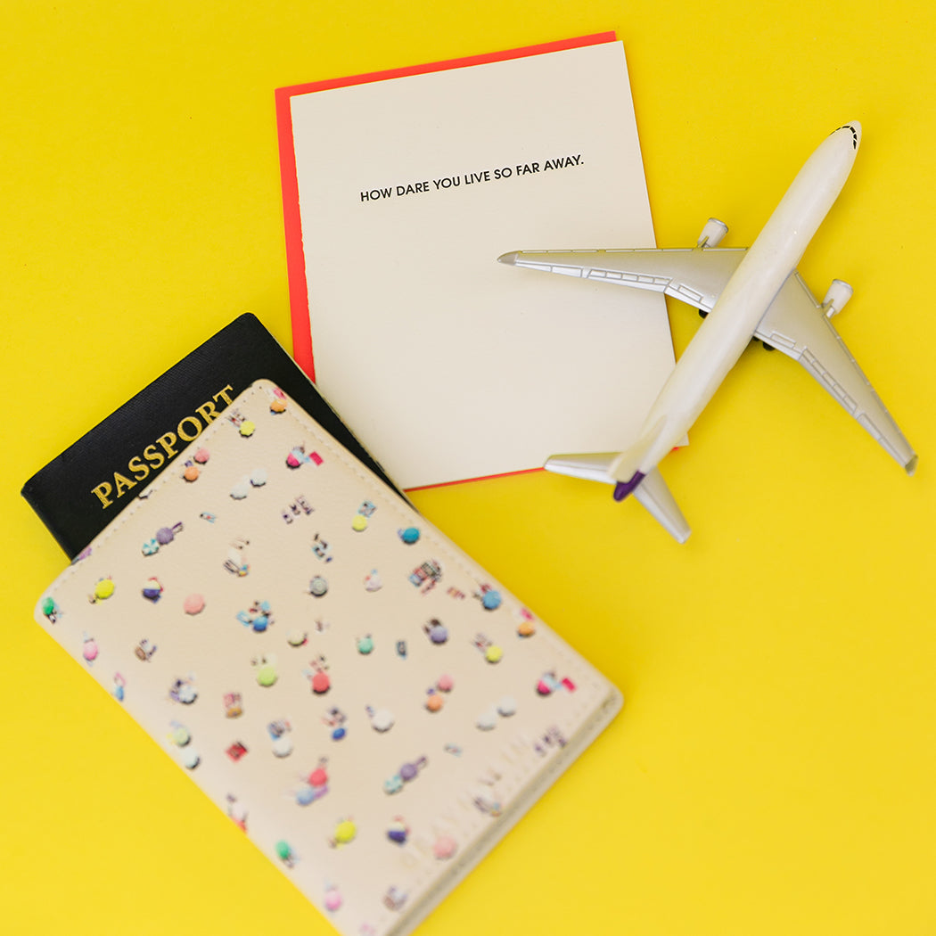 How Dare You Live So Far Away - Letterpress Card