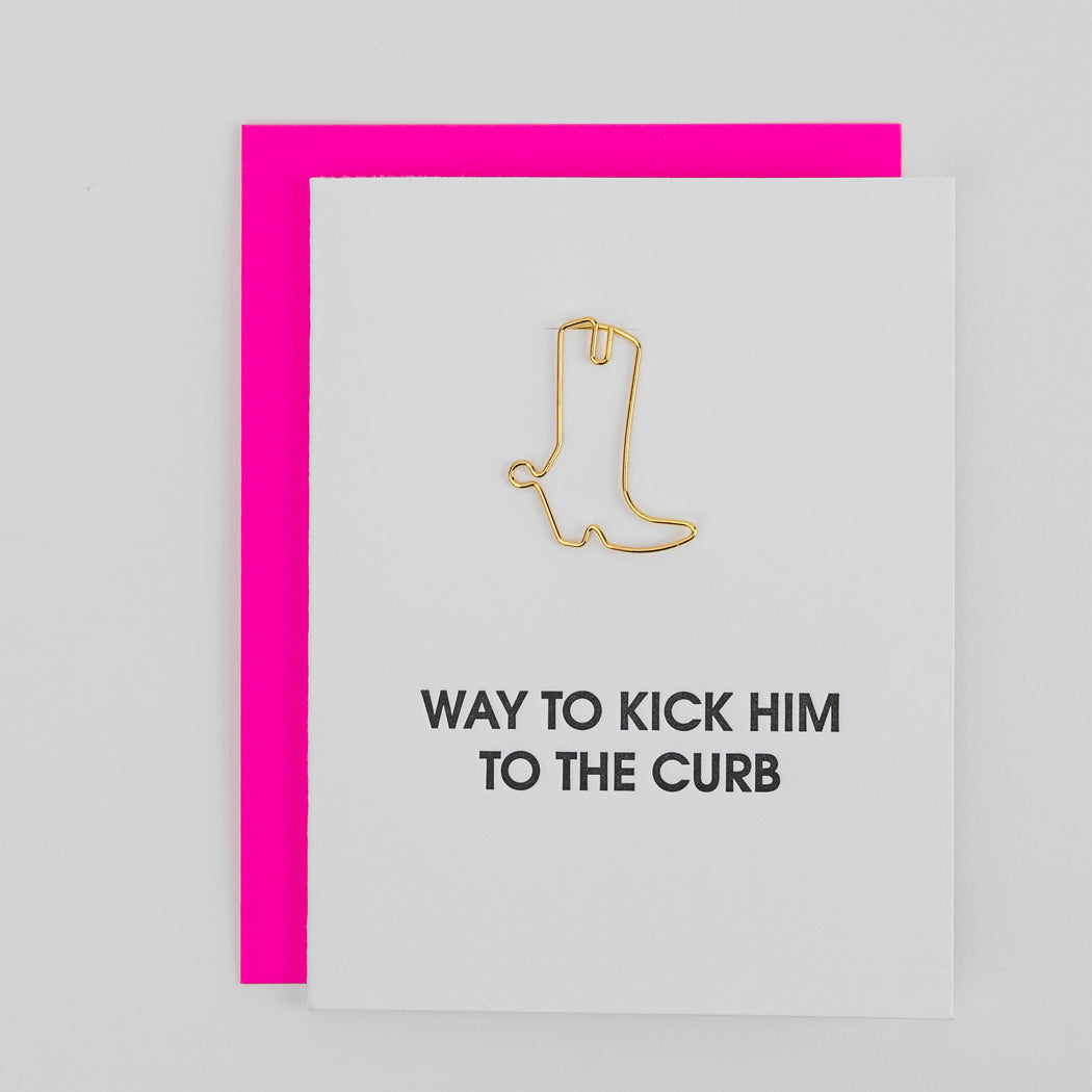 Kick Him To The Curb - Paper Clip Letterpress Card