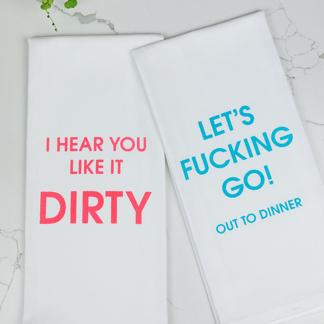 Let's Fucking Go Out To Dinner - Tea Towels