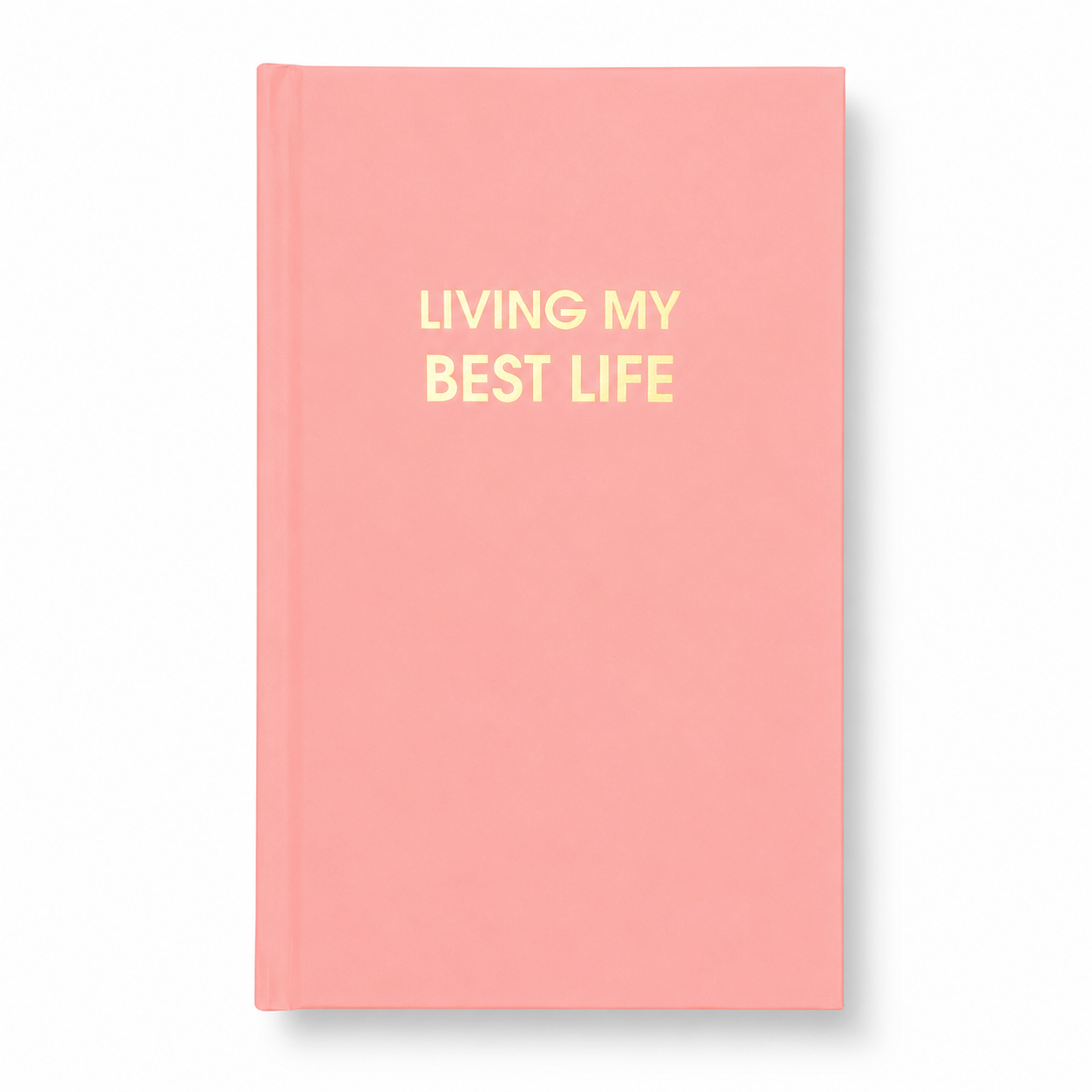 Living My Best Life - Bellini Pink Hardcover Journal