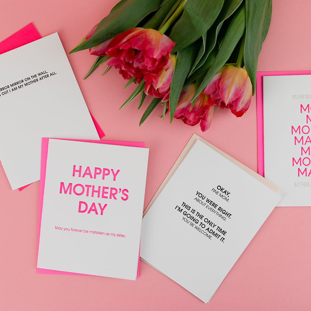 Fine Mom, You Were Right About Everything -  Letterpress Card