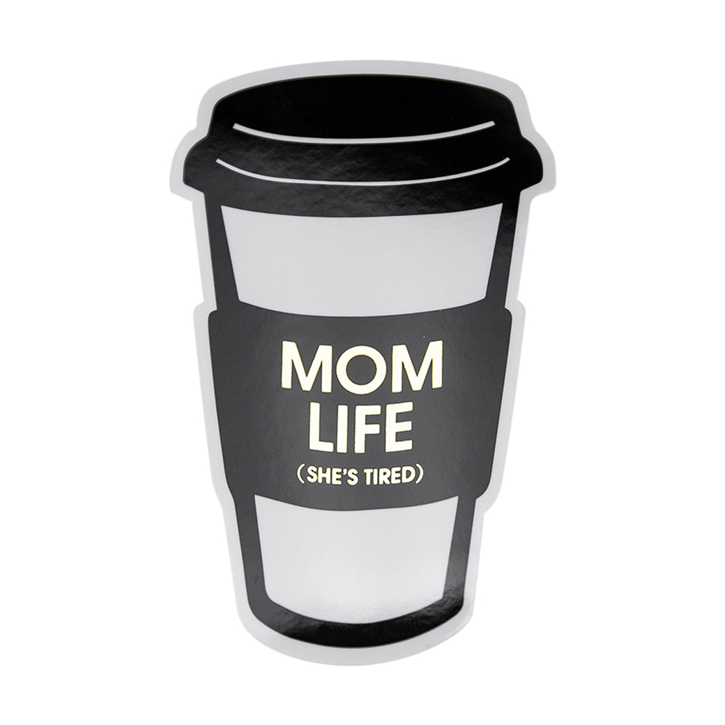Mom Life (She's Tired)- Vinyl Sticker