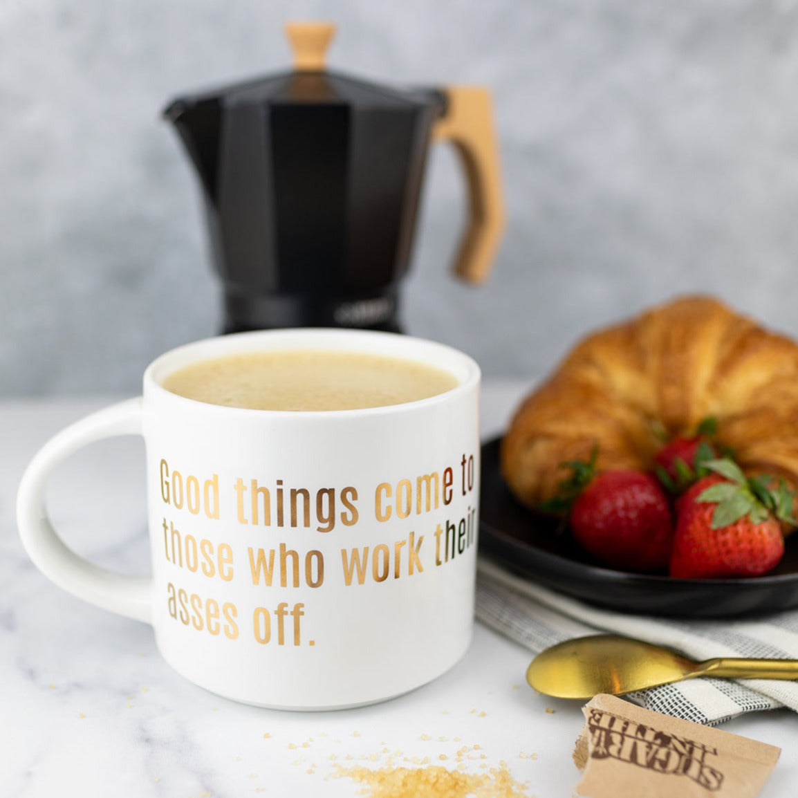 Good Things Come to Those Who Work Their Asses Off - Gold Foil Oversized Mug