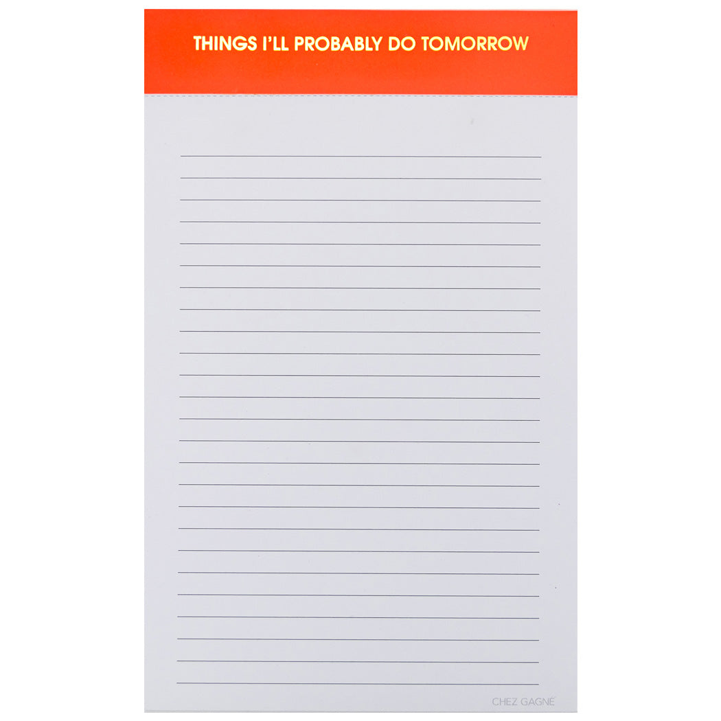 Things I'll Probably Do Tomorrow - Lined Notepad