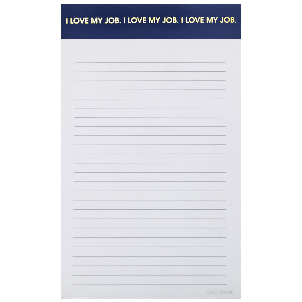 I Love My Job I Love My Job - Lined Notepad