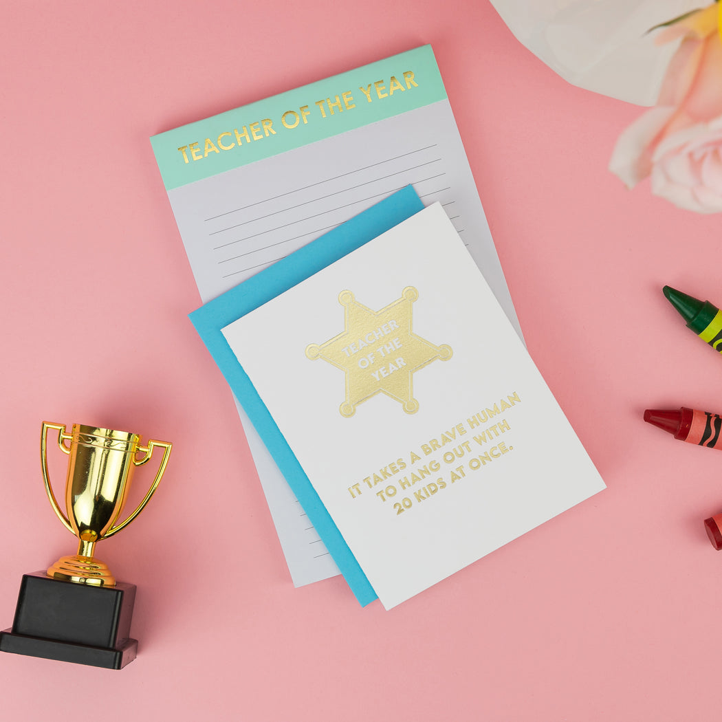 Teacher of the Year: It Takes A Brave Human to Hang Out With 20 Kids At Once. - Teacher Appreciation Card