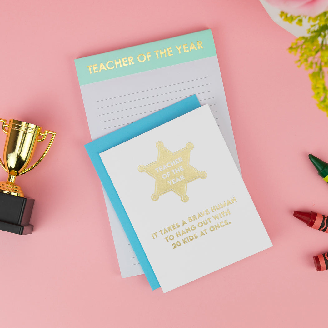 Teacher of the Year: It Takes A Brave Human to Hang Out With 20 Kids At Once. - Teacher Appreciation Card