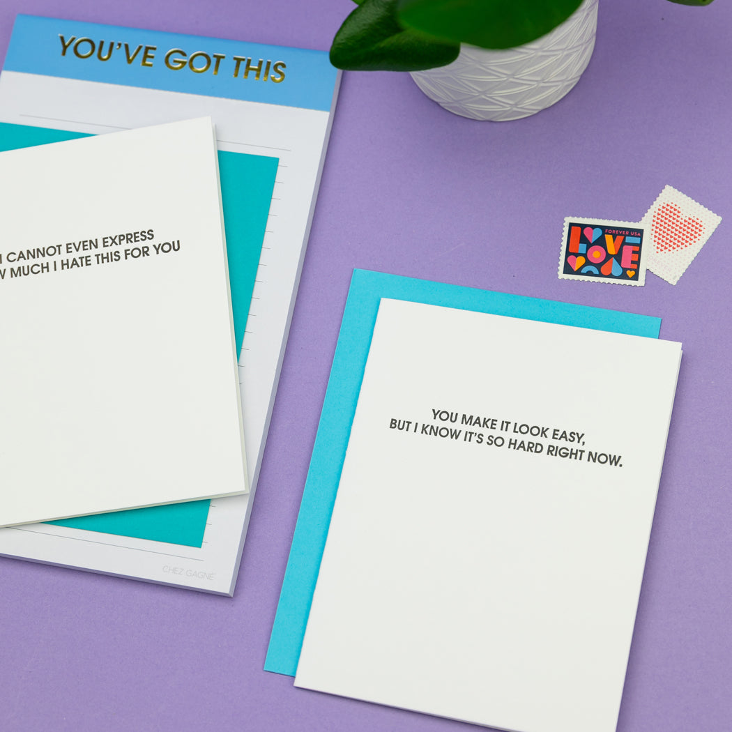 You Make It Look Easy, So Hard Right Now - Letterpress Card