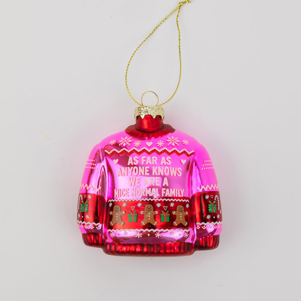 As Far As Anyone Knows We're A Nice Normal Family - Sweater Glass Ornament