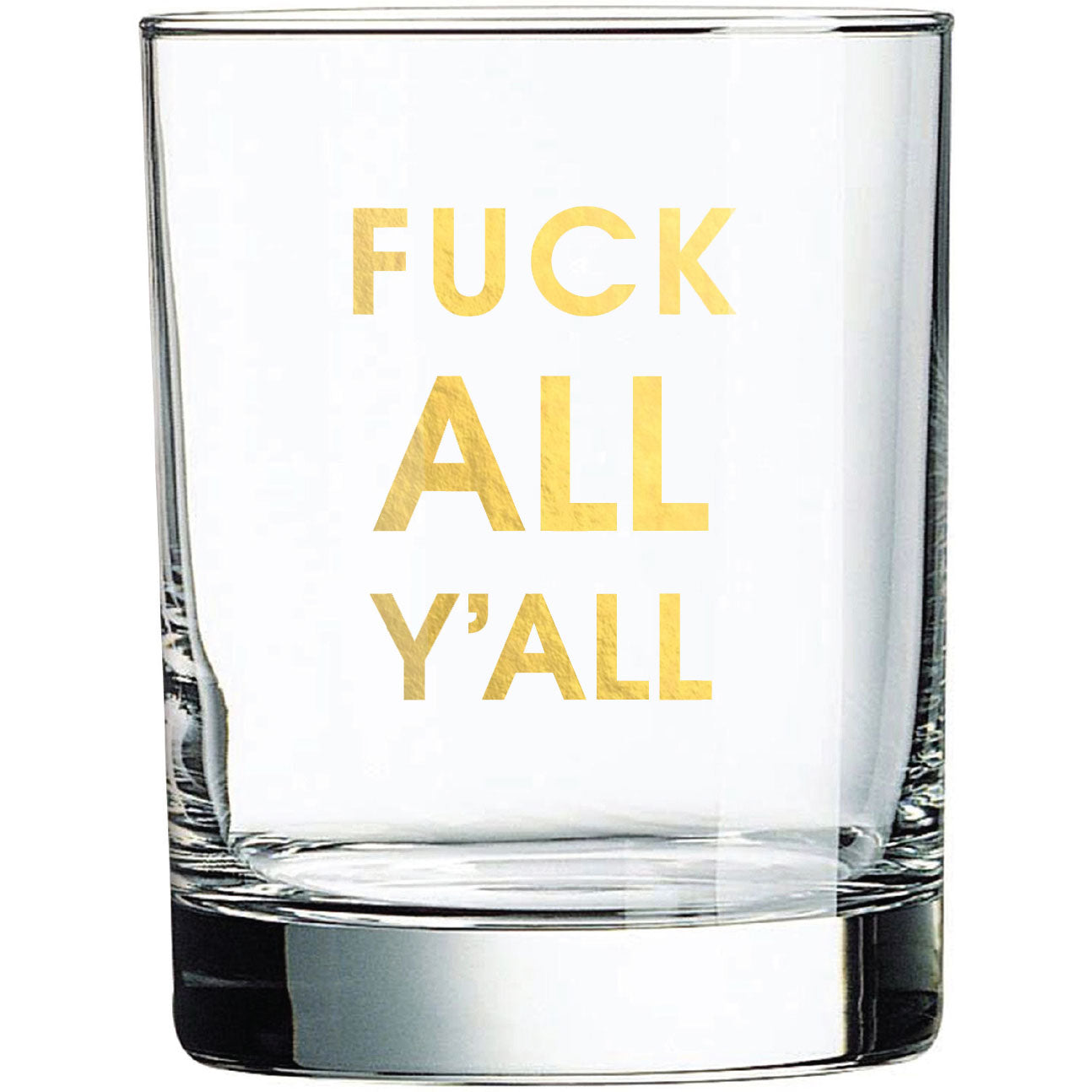 Fuck All Y'all - Rocks Glass