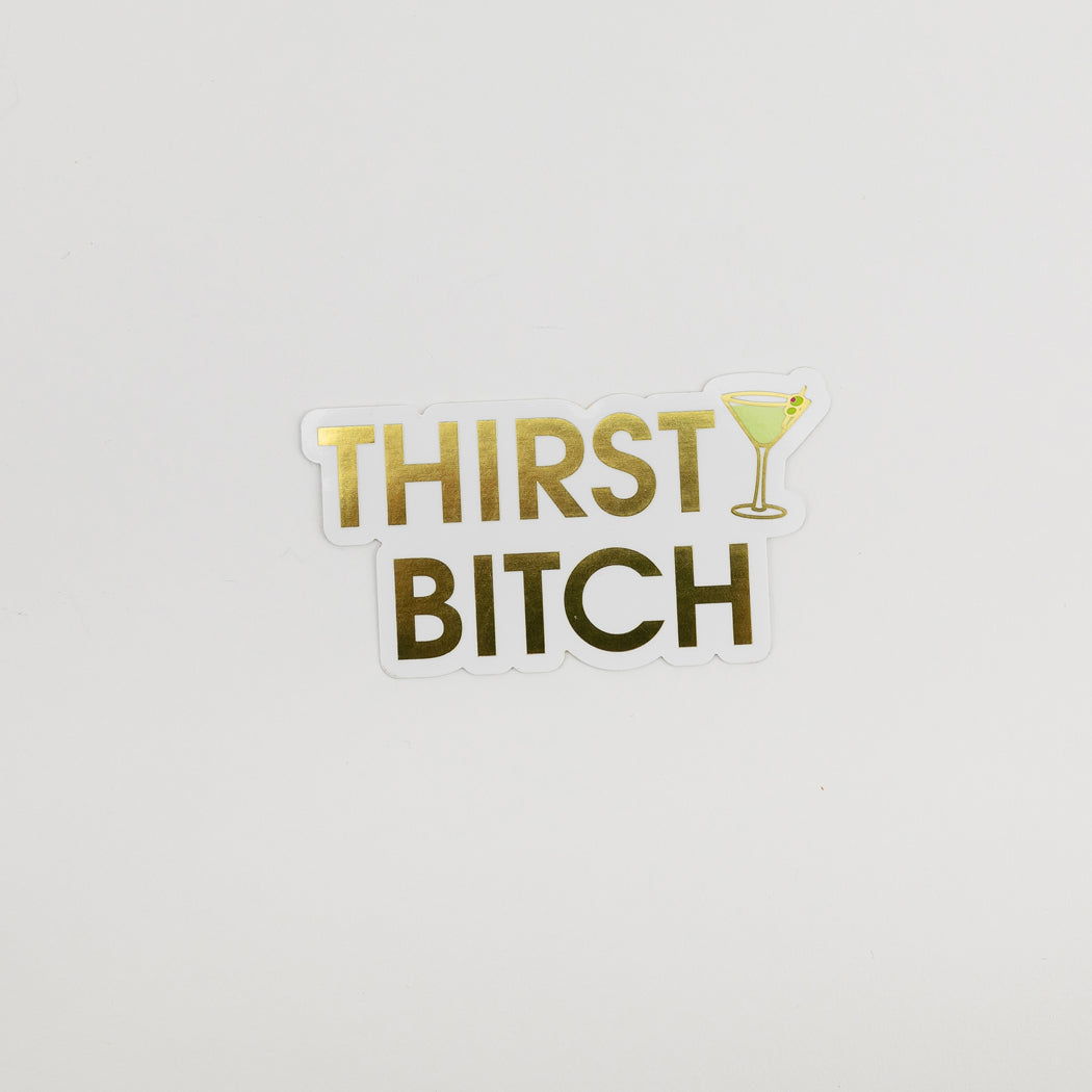 Thirsty Bitch - Martini - Vinyl Sticker
