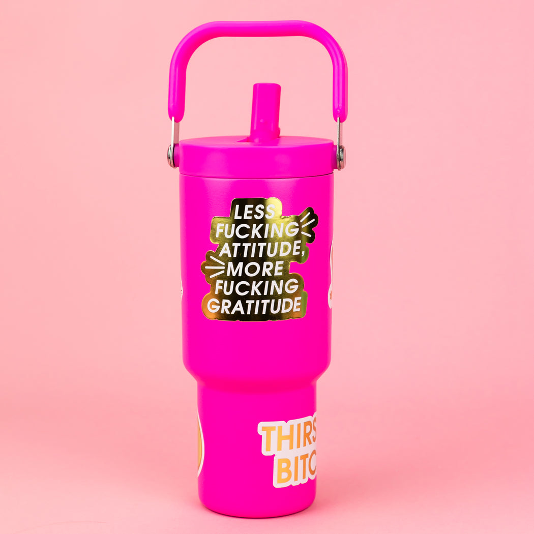 Less Fucking Attitude More Fucking Gratitude - Gold Vinyl Sticker