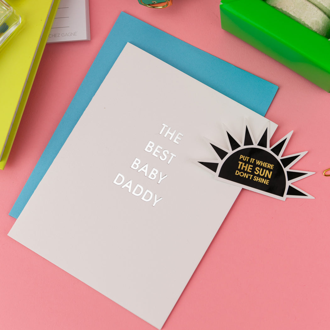 Put It Where The Sun Don't Shine - Vinyl Sticker