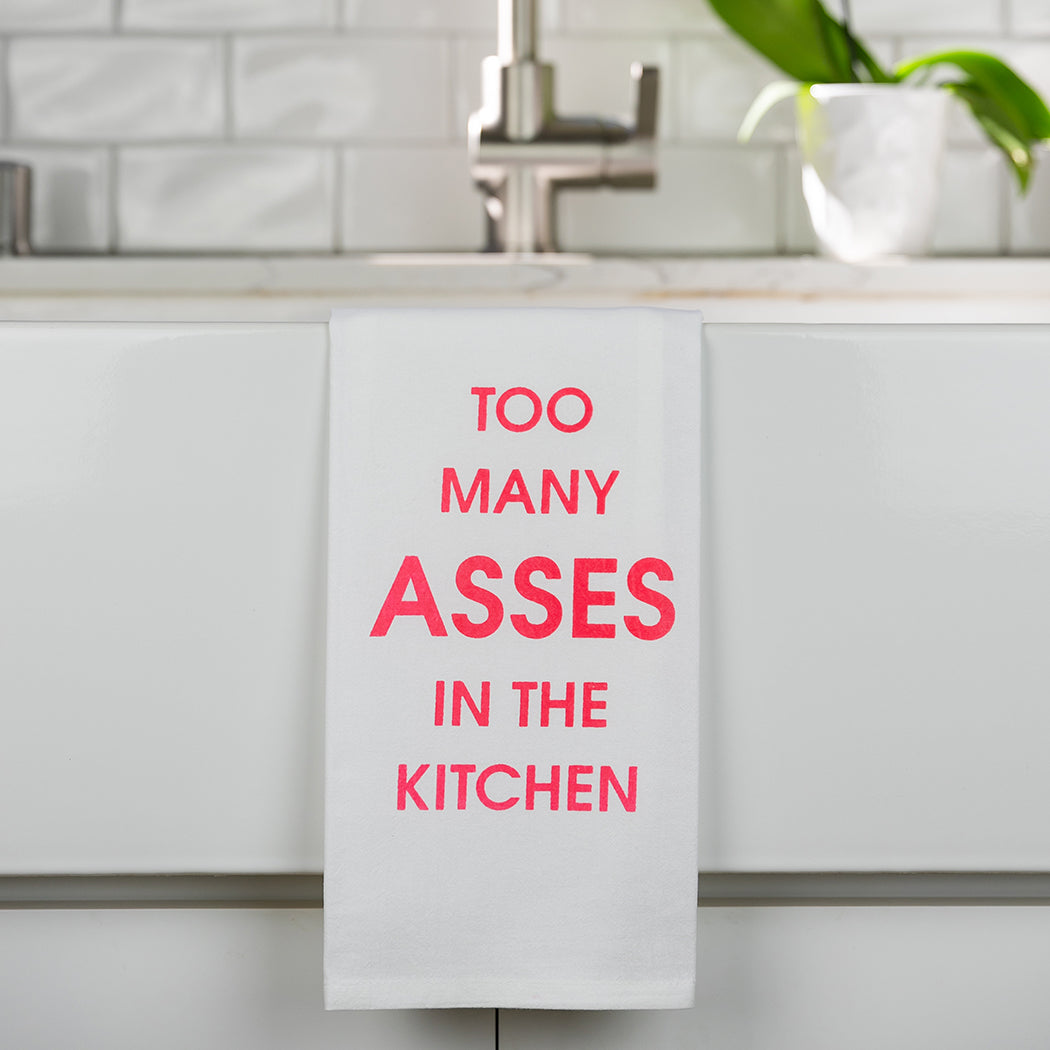 Too Many Asses In The Kitchen - Tea Towels