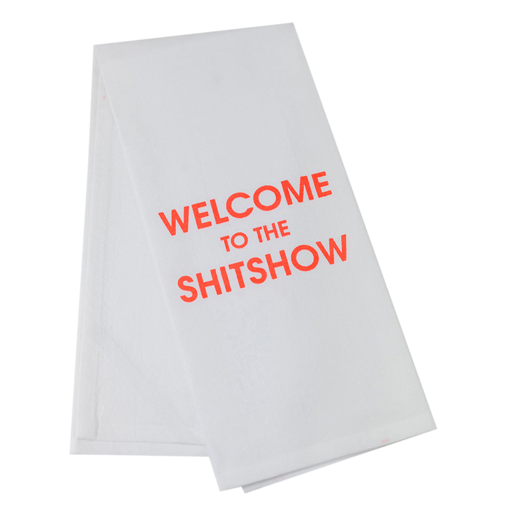 Welcome to the Shitshow - Tea Towels