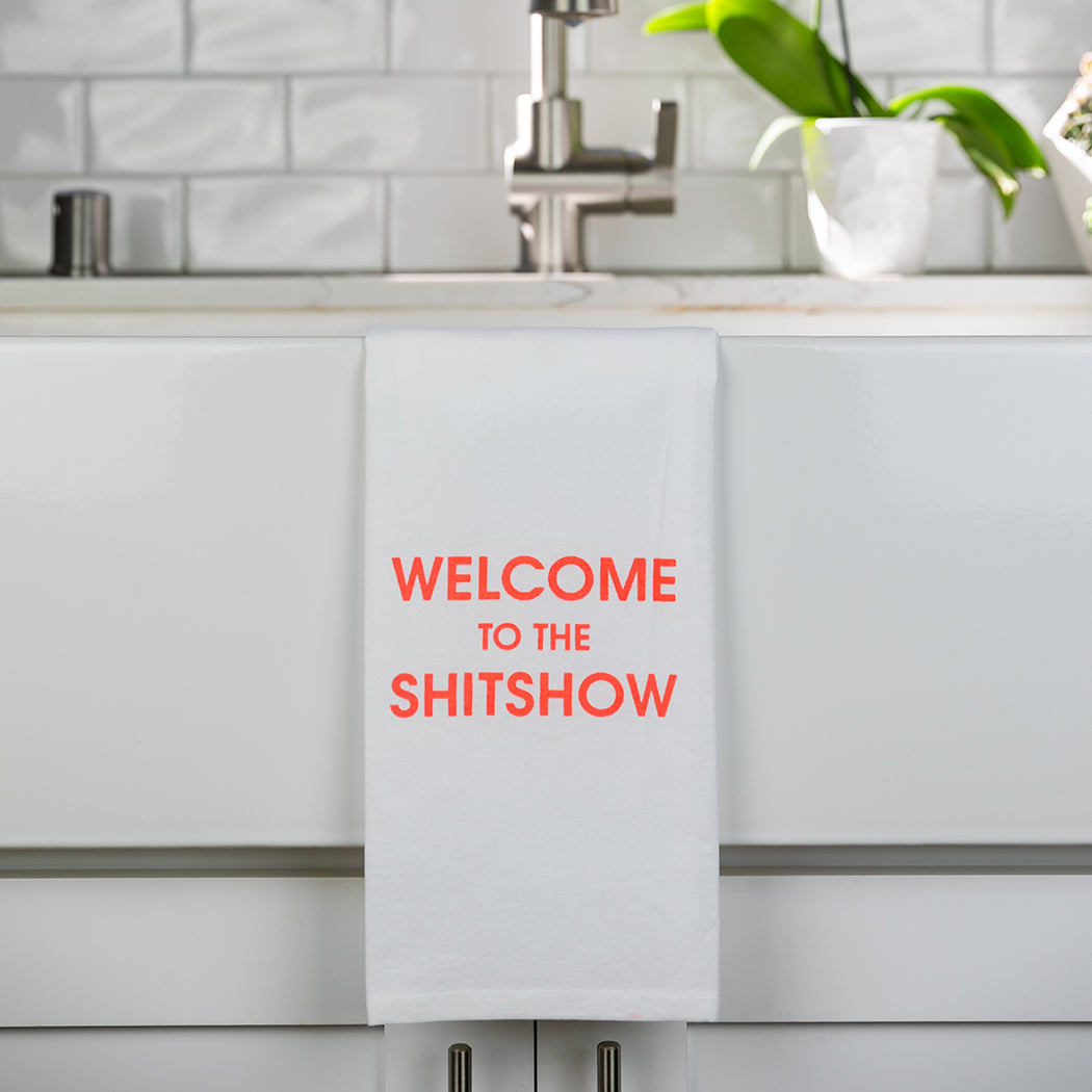 Welcome to the Shitshow - Tea Towels