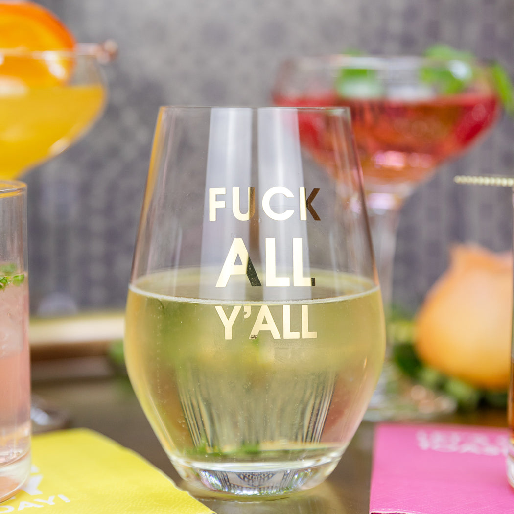 Fuck All Y'all - Gold Foil Stemless Wine Glass