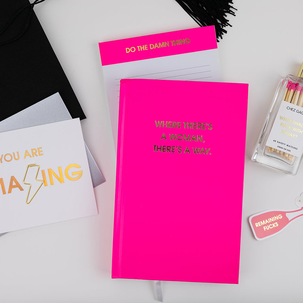 Where There's A Woman There's A Way - Neon Pink Hardcover Journal