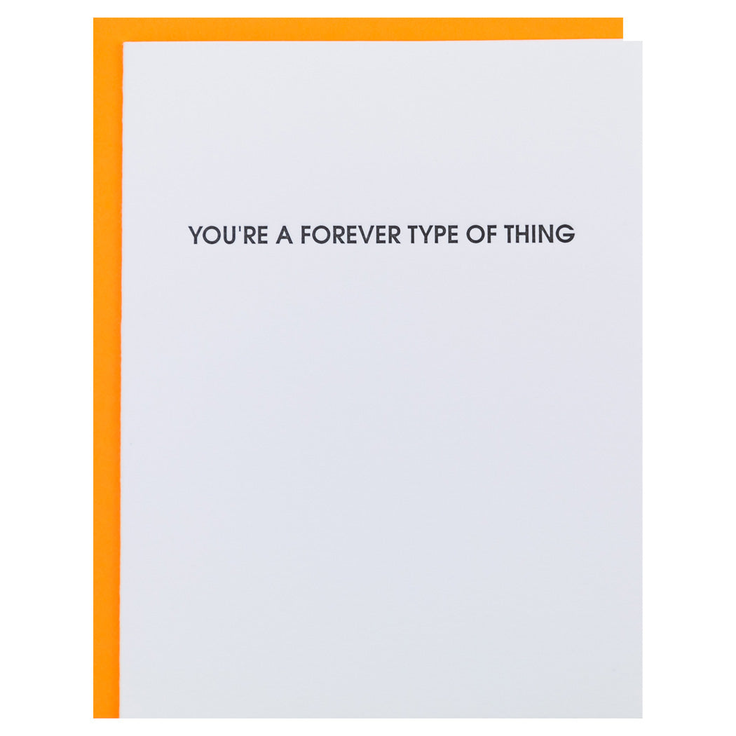 You're A Forever Type of Thing - Letterpress Card