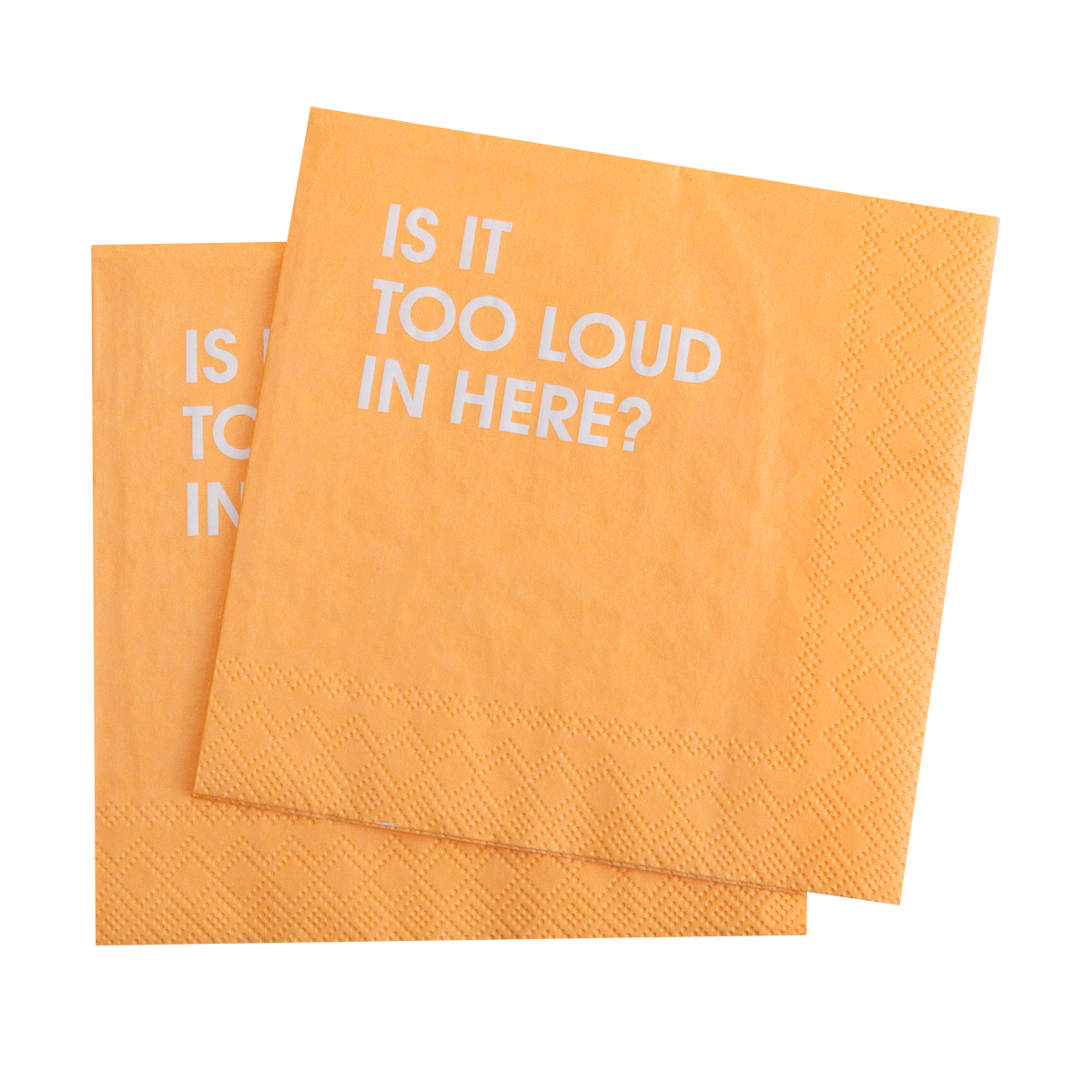 Is It Too Loud In Here? - Cocktail Napkins