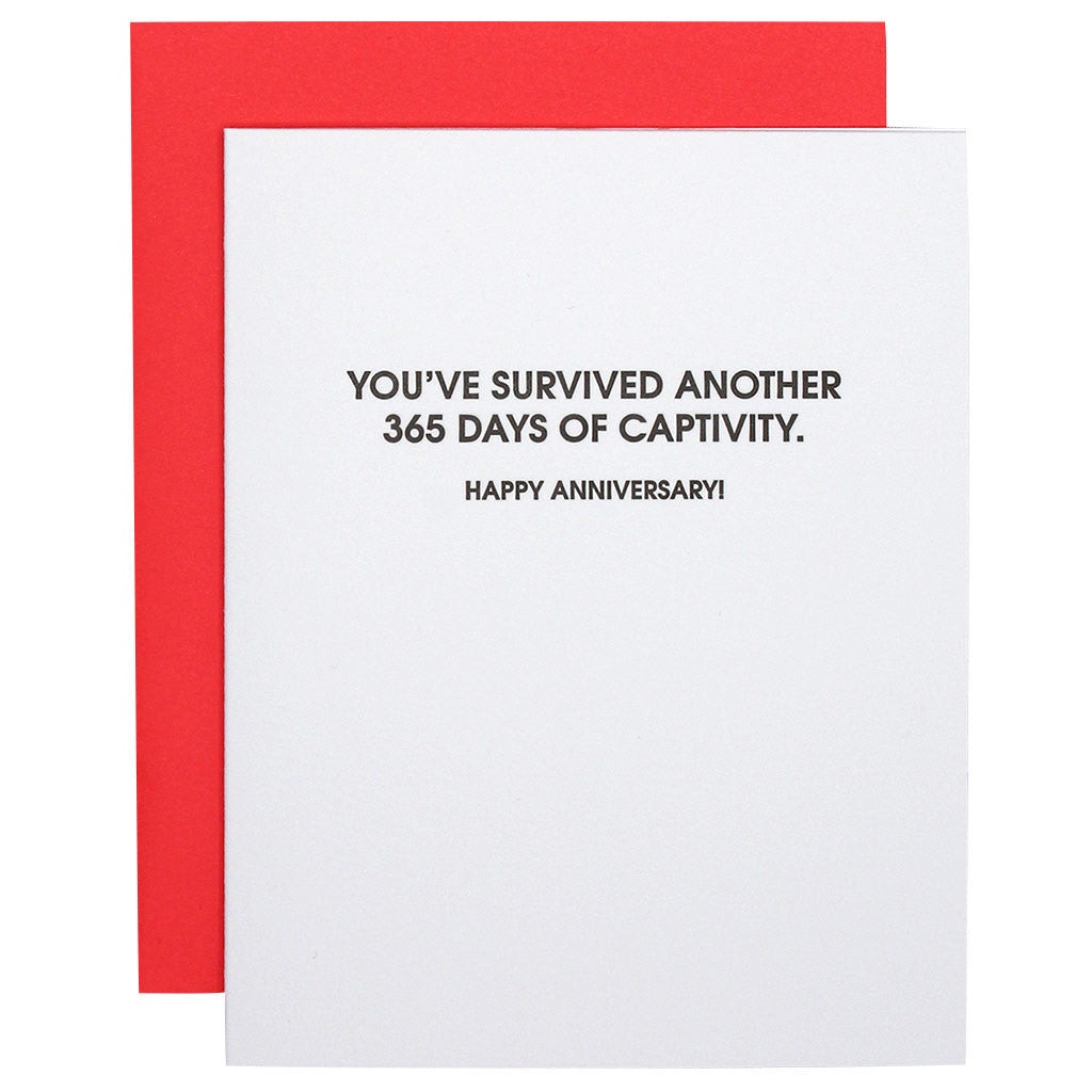You've Survived Another 365 Days of Captivity - Letterpress Card