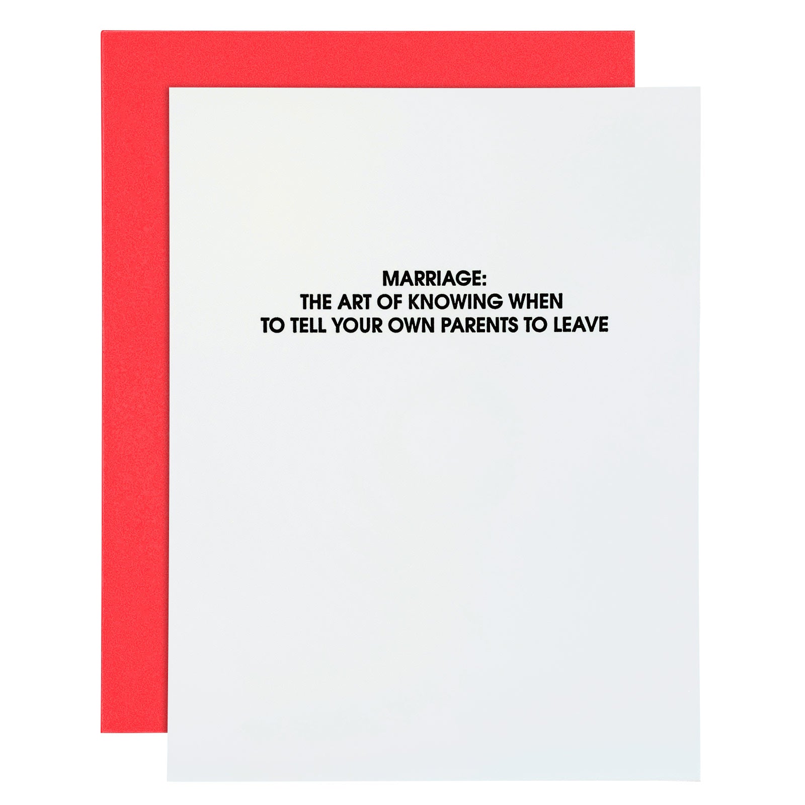 "Marriage: Tell Your Parents To Leave" Funny Love Letterpress Card