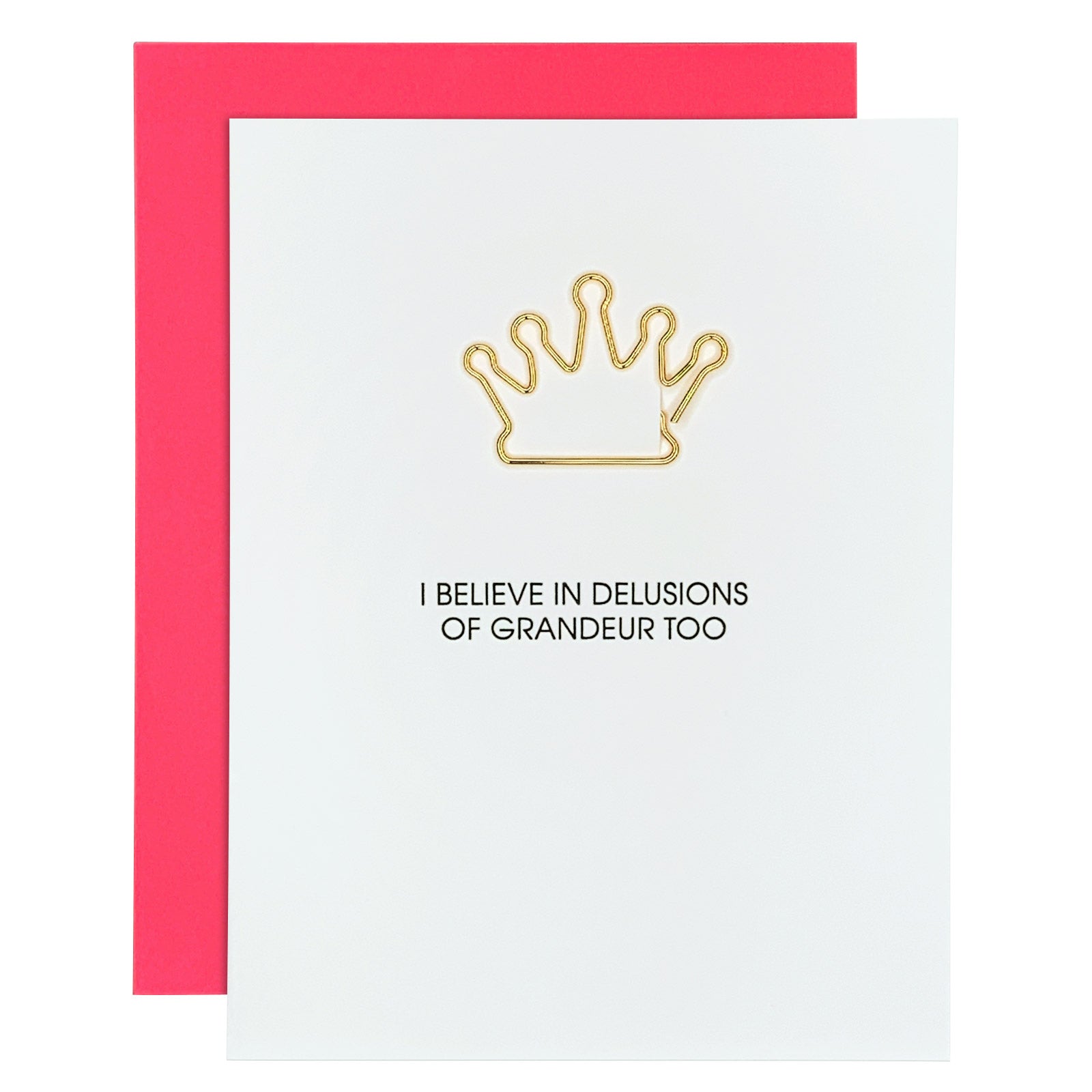 "Delusions of Grandeur" Friendship Crown Paper Clip Letterpress Card