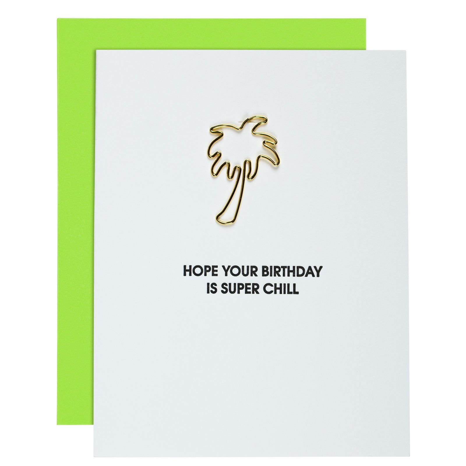 Hope Your Birthday Is Super Chill - Palm Tree Paper Clip Letterpress Card