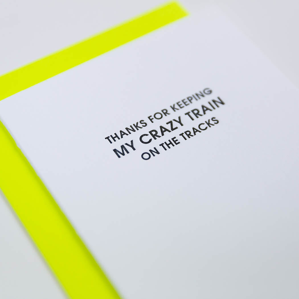 Thanks For Keeping My Crazy Train on the Tracks - Letterpress Card