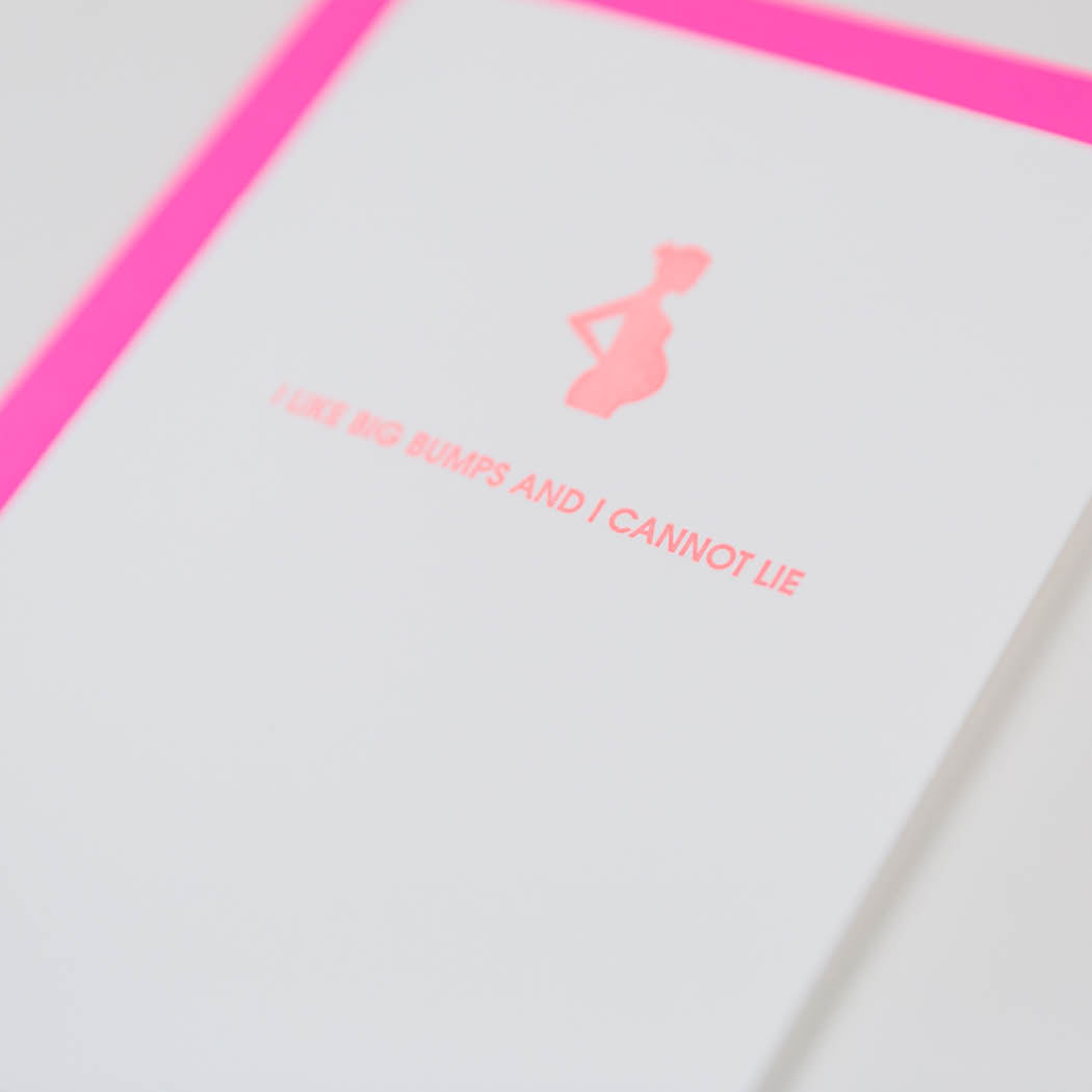I Like Big Bumps and I Cannot Lie - Letterpress Card
