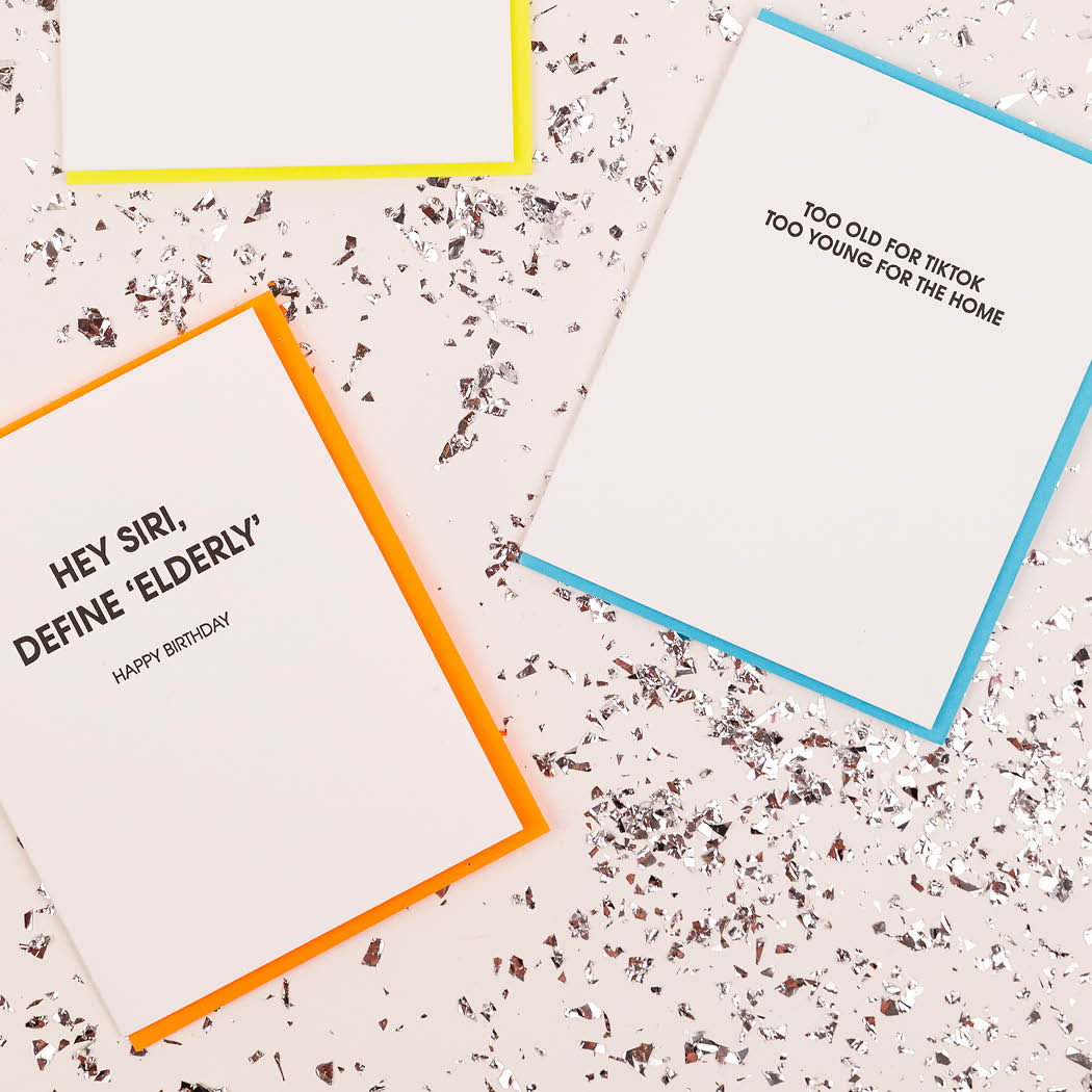 Too Old For Tiktok Too Young For the Home - Letterpress Card