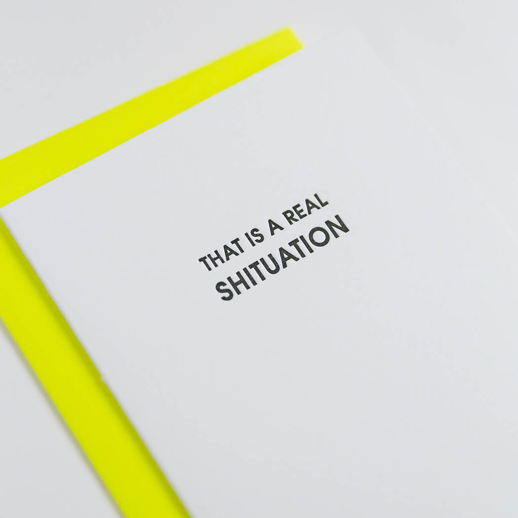 That is a Real Shituation - Letterpress Card