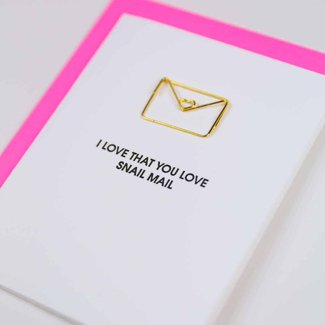 I Love That You Love Snail Mail - Paper Clip Letterpress Card