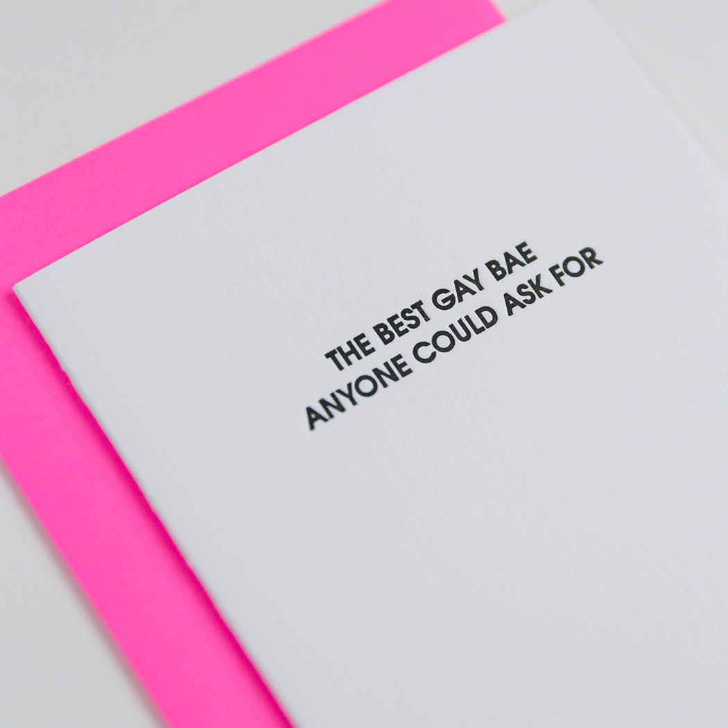 The Best Gay BAE Anyone Could Ask For - Letterpress Card