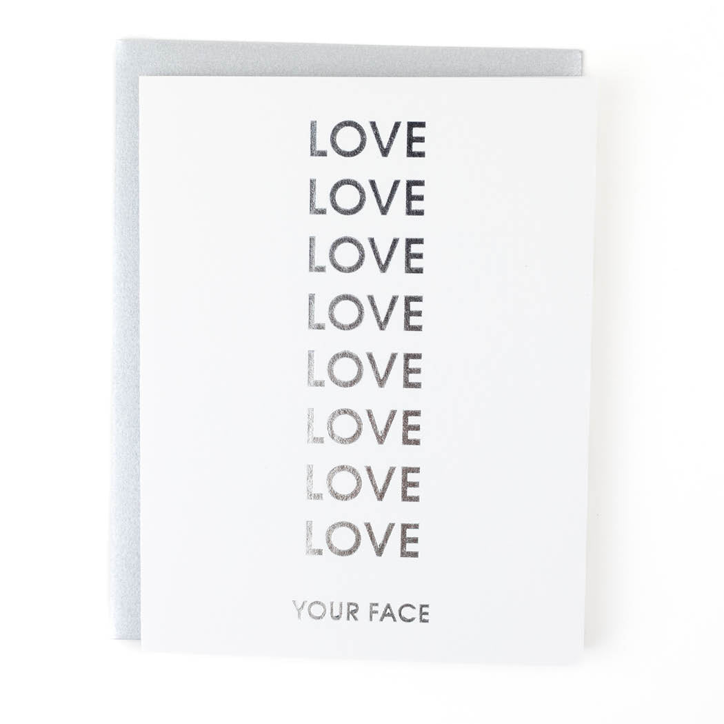 Love Your Face - Letterpress Card