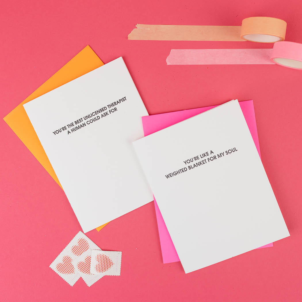 You're Like A Weighted Blanket for My Soul - Letterpress Card