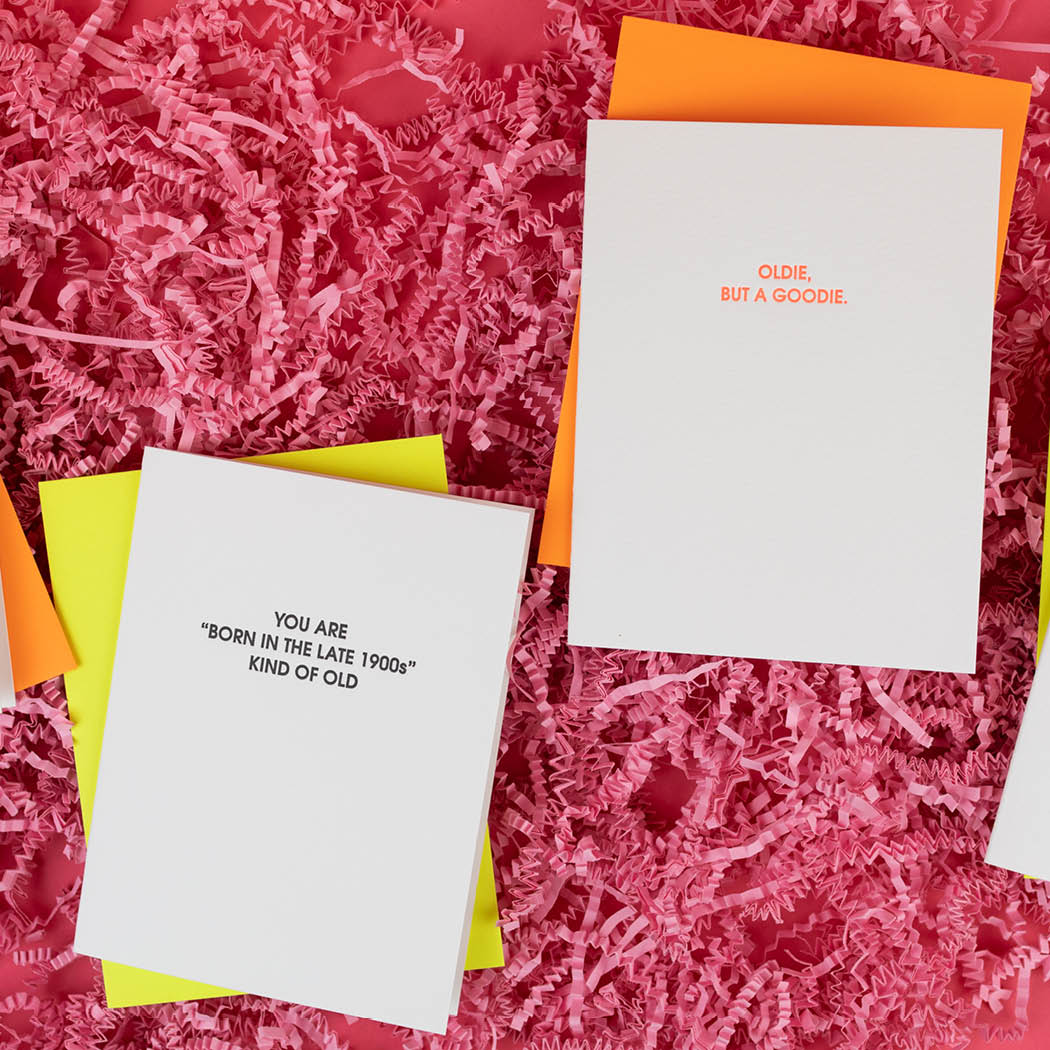 Oldie But a Goodie - Birthday Letterpress Card