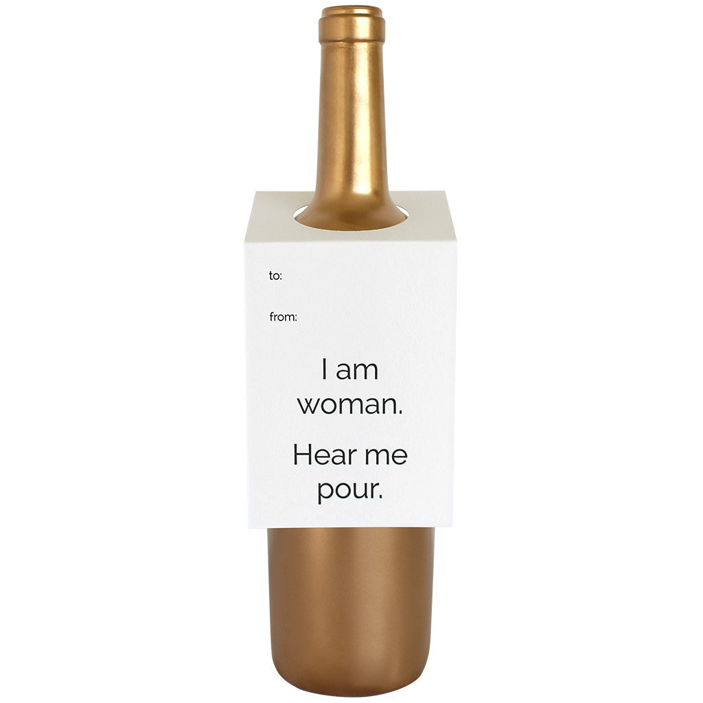 I Am Woman Hear Me Pour Wine & Spirit Tag