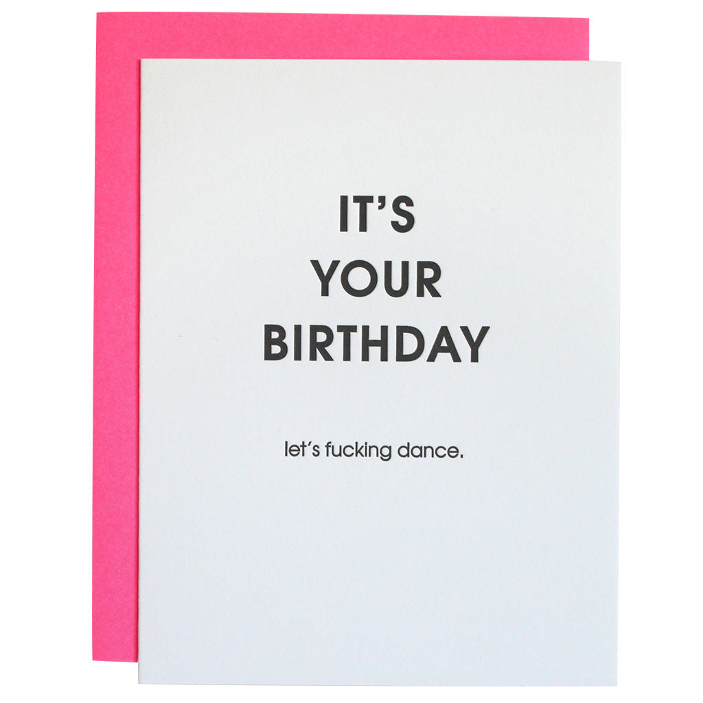 It's Your Birthday Let's Fucking Dance -  Letterpress Card