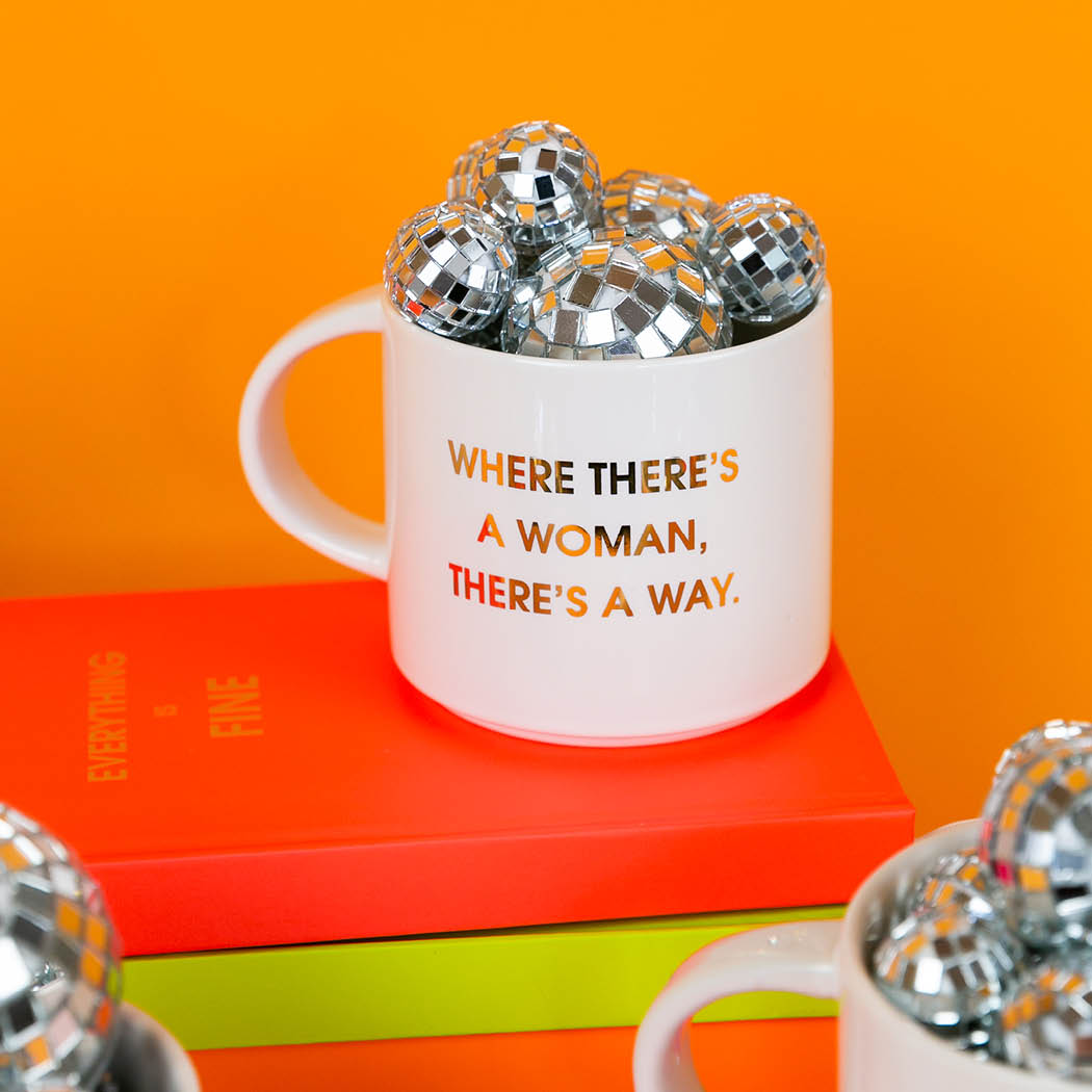 Where There's a Woman There's A Way - Gold Foil Metallic Mug