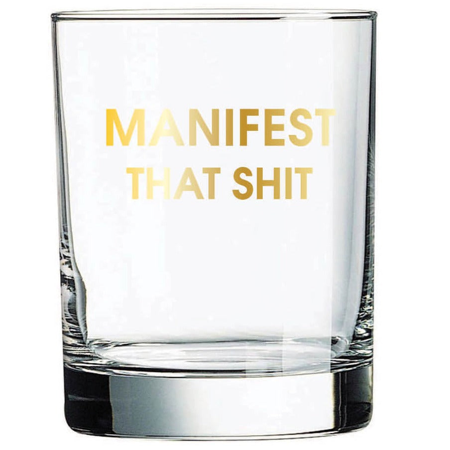 Manifest That Shit - Rocks Glass