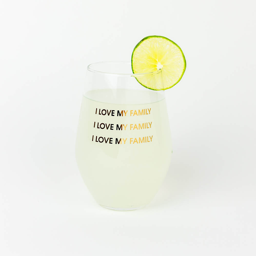 I Love My Family 19 ounce Wine Glass and Mantra