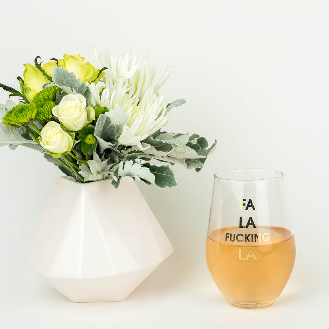 Fa La Fucking La- Gold Foil Stemless Wine Glass
