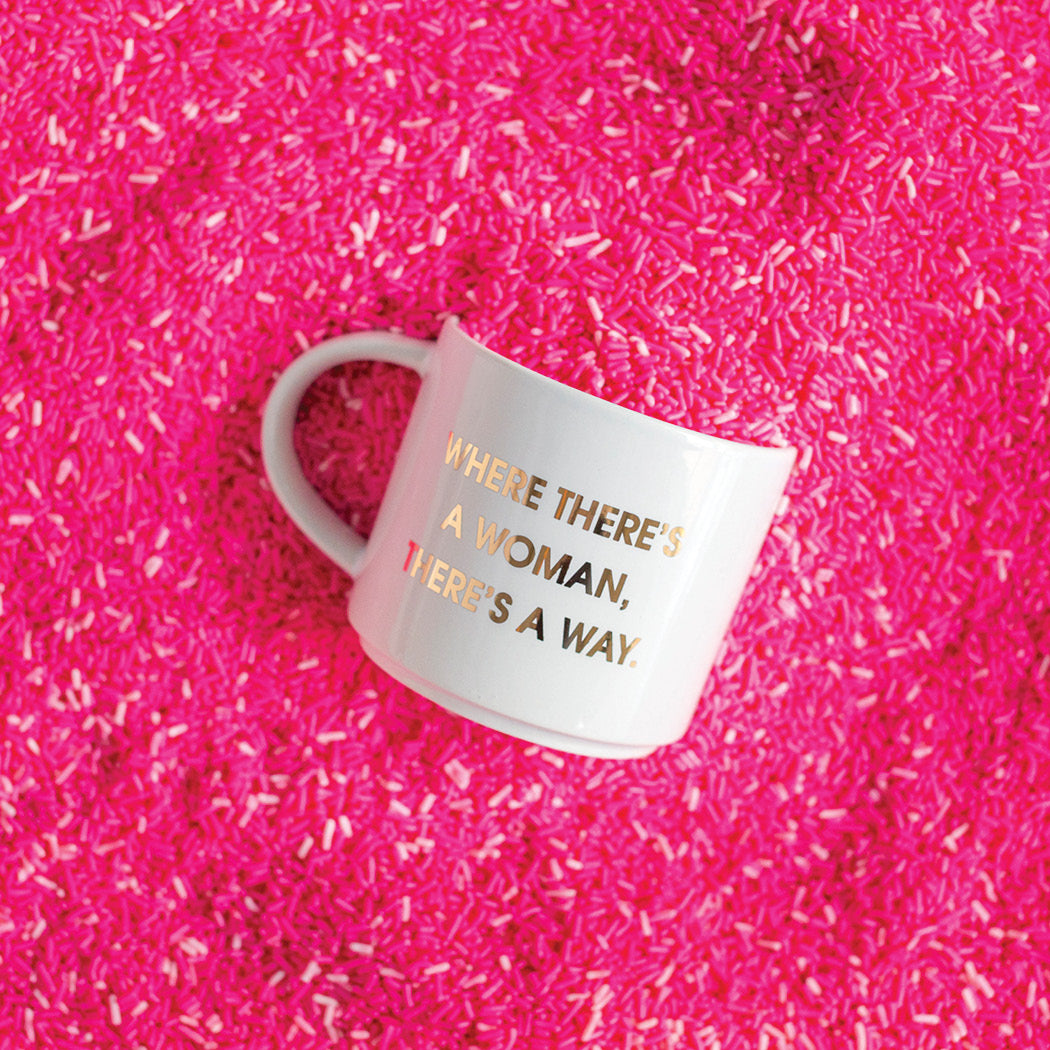 Where There's A Woman There's A Way Coffee Mug Chez Gagne