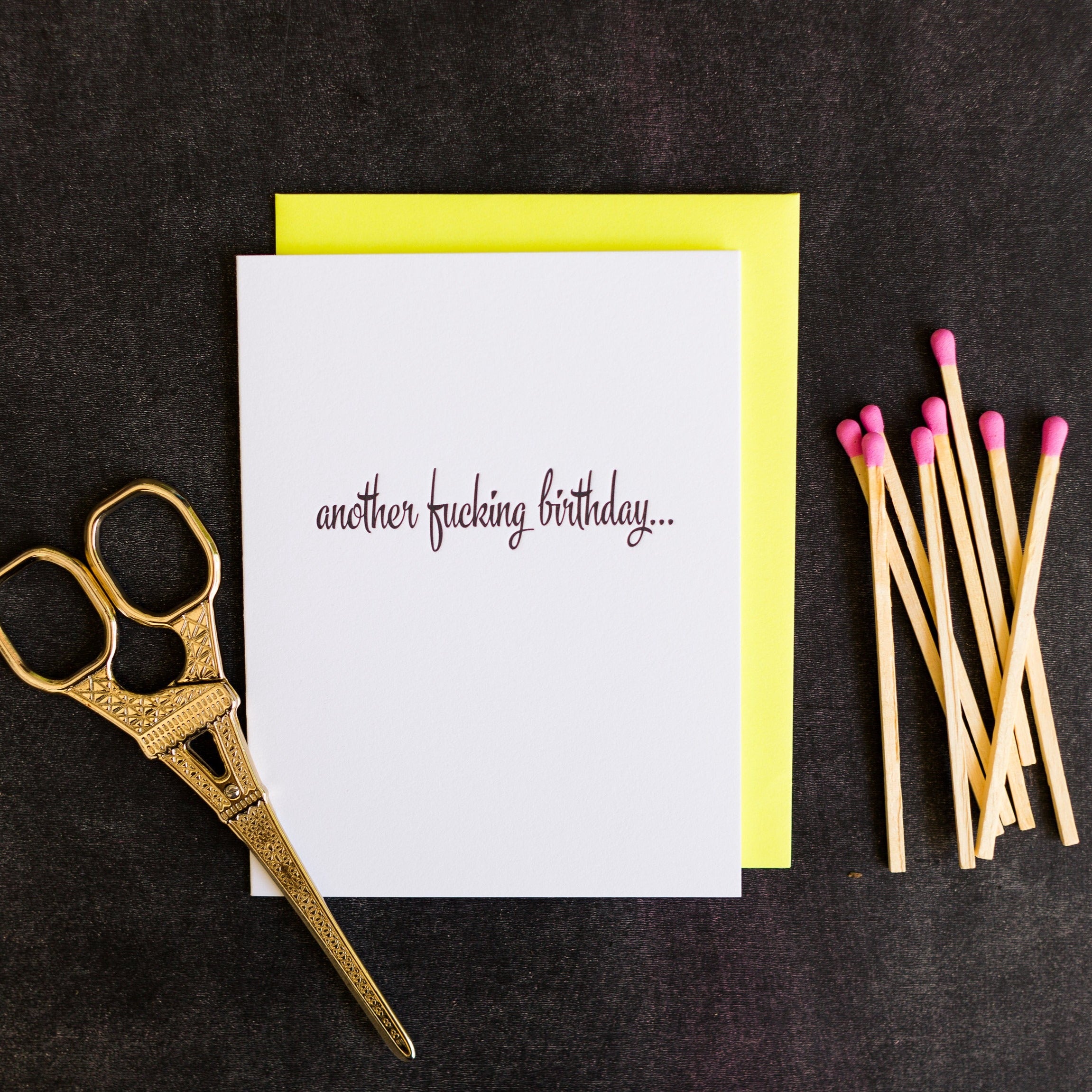 Chez Gagne Chez Gagné Another Fucking Birthday Letterpress Card