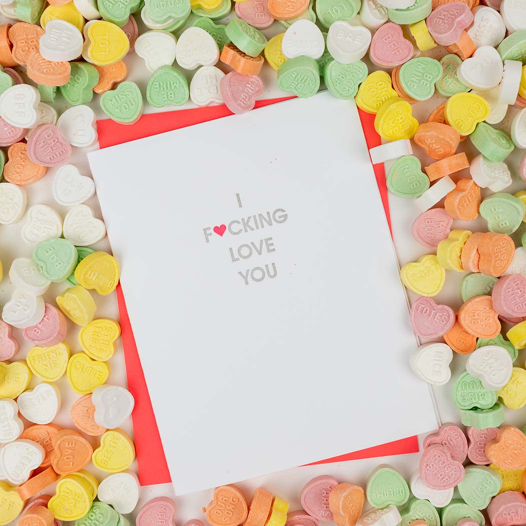 I Fucking Love You - Letterpress Card