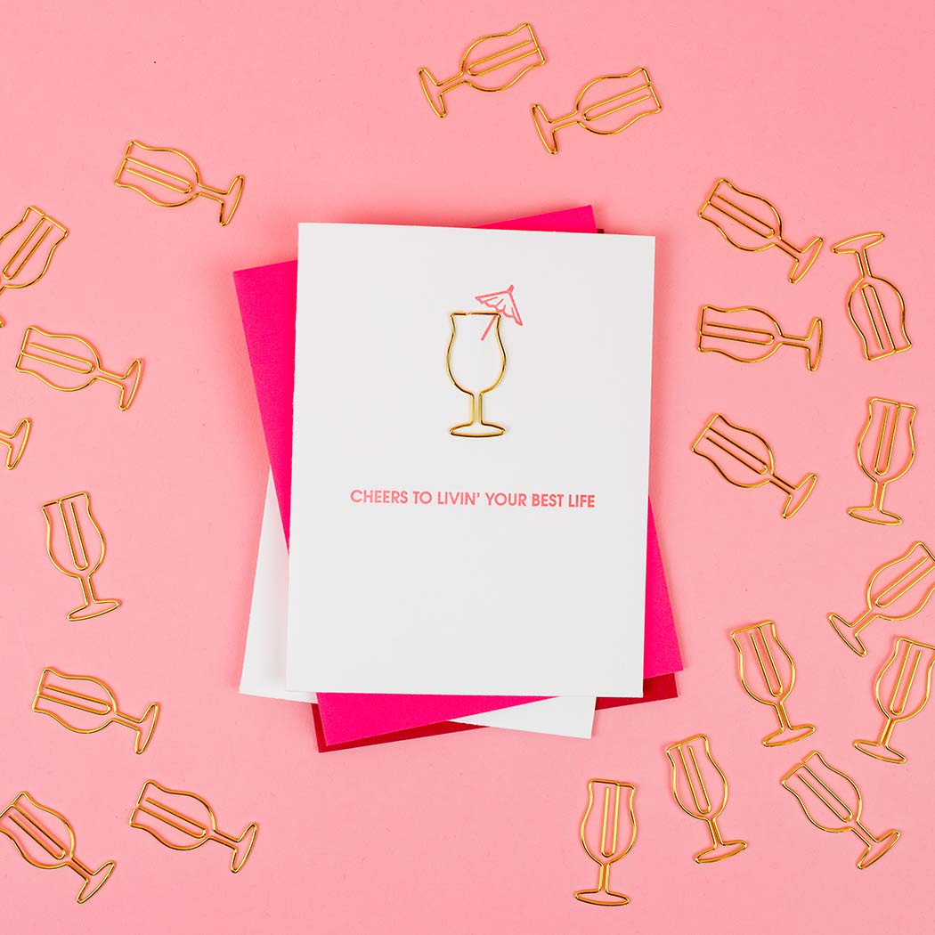 Cheers To Livin' Your Best Life - Paper Clip Letterpress Card